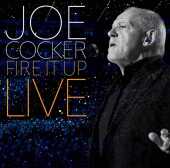 COCKER, JOE / Fire It Up Live - 2013 / EU