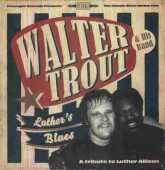 TROUT, WALTER / Luther's Blues - 2013 / EU