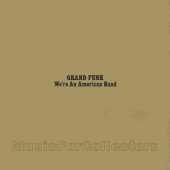 GRAND FUNK RAILROAD / We're An American Band - 1973 / USA