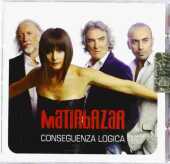 MATIA BAZAR / Conseguenza Logica - 2012 / Italy