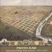 PROTO-KAW / Early Recordings from Kansas 1971 - 1973 / USA