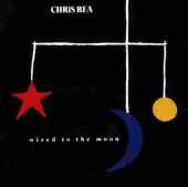 REA, CHRIS / Wired To The Moon - 1984 / Germany