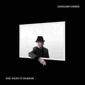 COHEN, LEONARD / You Want It Darker - 2016 / EU