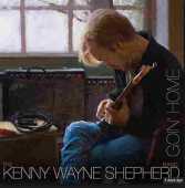 SHEPHERD, KENNY WAYNE / Goin' Home - 2014 / EU