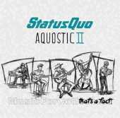 STATUS QUO / Aquostic II - That's a Fact! - 2016 / UK