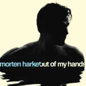 HARKET, MORTEN / Out of My Hands - 2012 / EU