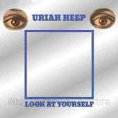 URIAH HEEP / Look At Yourself - 1971 / EU